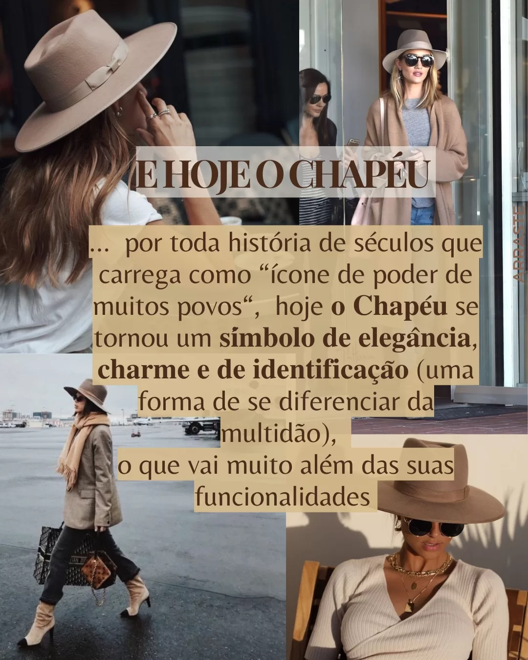 imagens de mulheres modernas usando chapéu com o seguinte texto dentro: E hoje o chapéu por toda história de séculos que carrega como ícone de poder de muitos povos, hoje o chapéu se tornou um címbolo de elegância, charme e de identificação (uma forma de se diferenciar da multidão), o que vai muito além das suas funcionalidades.
